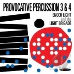 Provocative Percussion, Vols. 3 &amp; 4 by Enoch Light &amp; the Light Brigade / Enoch Light