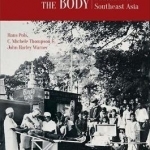 Translating the Body: Medical Education in Southeast Asia