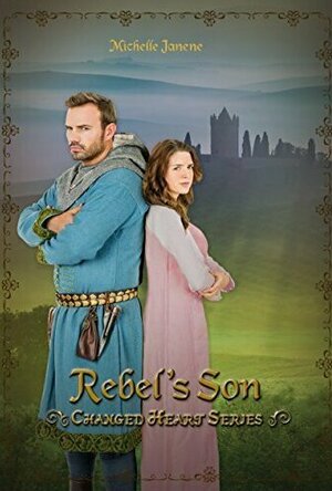 Rebel&#039;s Son (Changed Hearts Series Book 2)