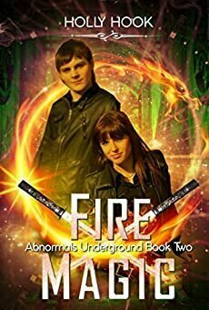 Fire Magic (Abnormals Underground #2)