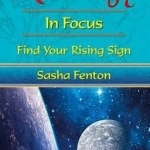 Astrology: In Focus: Find Your Rising Sign