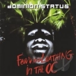 Fear &amp; Loathing In The O.C. by Dominion Status