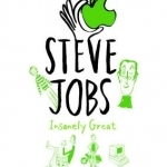 Steve Jobs: Insanely Great