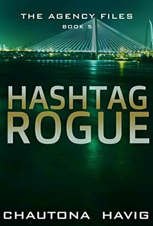 Hashtag Rogue (The Agency Files Book 5)