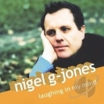 Laughing in My Mind by Nigel G-Jones