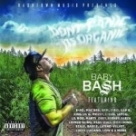 Don&#039;t Panic It&#039;s Organic by Baby Bash