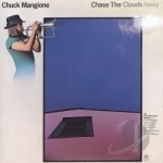 Chase the Clouds Away by Chuck Mangione