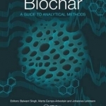 Biochar: A Guide to Analytical Methods