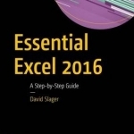 Essential Excel 2016: A Step-by-Step Guide