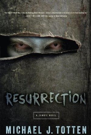 Resurrection: A Zombie Novel