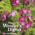 The Weeder&#039;s Digest: Identifying and Enjoying Edible Weeds