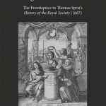The Image of Restoration Science: The Frontispiece to Thomas Sprat&#039;s History of the Royal Society (1667)