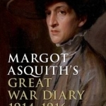 Margot Asquith&#039;s Great War Diary 1914-1916: The View from Downing Street