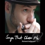 Songs That Chose Me by Richard Anderson