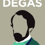 Degas: Great Lives in Graphic Form