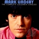 Complete Columbia Singles by Mark Lindsay