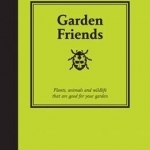Garden Friends: Plants, Animals and Wildlife That are Good for Your Garden