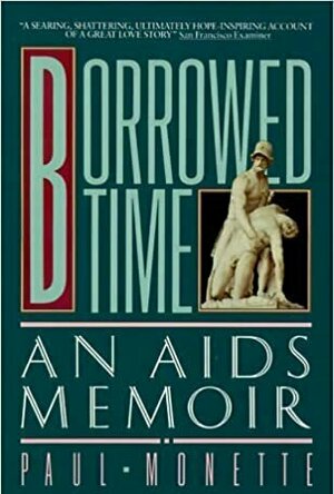 Borrowed Time: An Aids Memoir