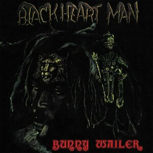 Blackheart Man by Bunny Wailer