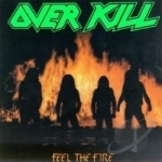 Feel the Fire by Overkill