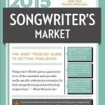 2015 Songwriter&#039;s Market: Where &amp; How to Market Your Songs