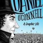 Daniel O'Connell: A Graphic Life: 2016