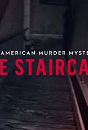 The Staircase: An American Murder Mystery 