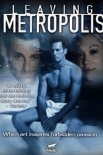 Leaving Metropolis (2002)