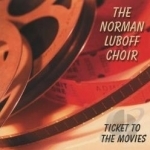 Ticket to the Movies Soundtrack by Norman Luboff Choir