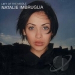 Left of the Middle by Natalie Imbruglia