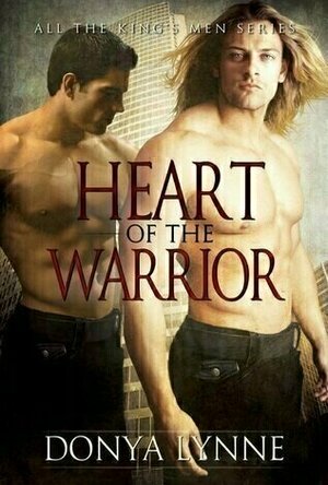 Heart of the Warrior (All The King&#039;s Men, #2)