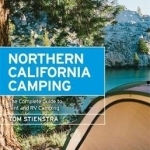 Moon Northern California Camping: The Complete Guide to Tent and Rv Camping