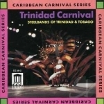 Trinidad Carnival: Steelbands of Trinidad &amp; Tobago by Steel Band / Tobago