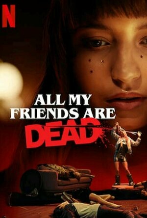 All My Friends are Dead (2020)