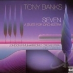 Tony Banks: Seven (A Suite for Orchestra) by Banks / Dixon / Lpo