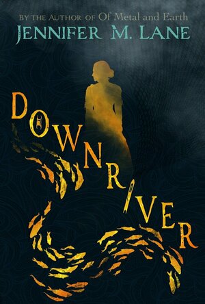 Downriver (Poison River #1)