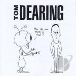 How Do You Think I Feel? by Tom Dearing