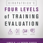 Kirkpatrick&#039;s Four Levels of Training Evaluation