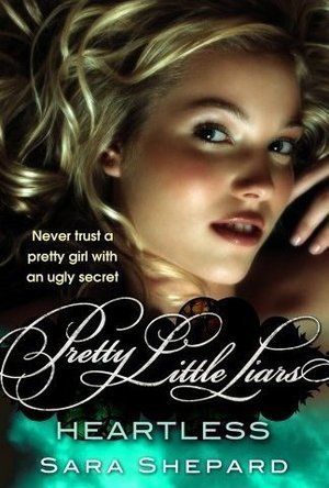 Heartless (Pretty Little Liars, #7)