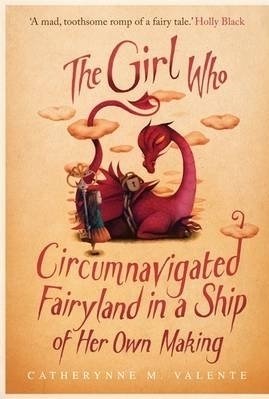 The Girl Who Circumnavigated Fairyland in a Ship of Her Own Making