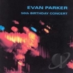 50th Birthday Concert by Evan Parker