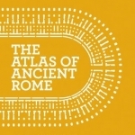 The Atlas of Ancient Rome: Biography and Portraits of the City