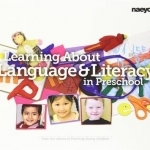 Learning About Language and Literacy in Preschool