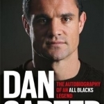 Dan Carter: The Autobiography of an All Blacks Legend