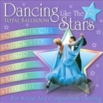 Dancing Like the Stars: Total Ballroom by Dancelife Studio Orchestra &amp; Singers