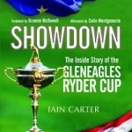 The Showdown: The Inside Story of the Gleneagles Ryder Cup