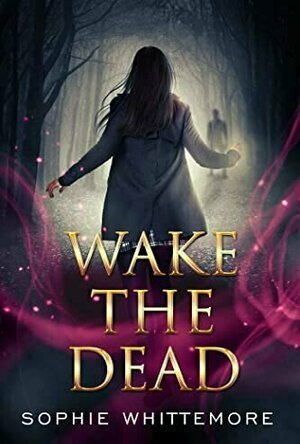 Wake the Dead (Gamin Immortals #2)