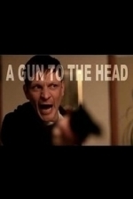 A Gun to the Head (2009)