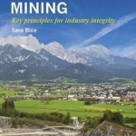 Responsible Mining: Key Principles for Industry Integrity