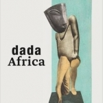 Dada Africa: Dialogue with the Other